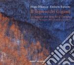 Il segreto dei giganti. Le faggete più antiche d'Europa nel Parco Nazionale d'Abruzzo, Lazio e Molise. Ediz. italiana e inglese