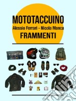 Mototaccuino. Frammenti