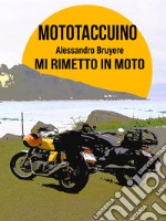 Mototaccuino. Mi rimetto in moto