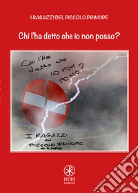 Chi l'ha detto che io non posso? libro