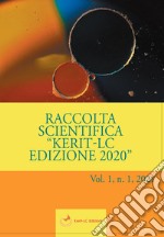 Raccolta Scientifica Kerit-LC Edizione 2020. Vol. 1