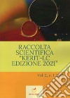 Raccolta Scientifica Kerit-LC Edizione 2021. Vol. 2 libro