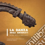 La danza degli antenati. Ritmi, riti e racconti. Ediz. illustrata