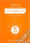 APPUNTI DI MATEMATICA 5 libro