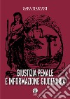 Giustizia penale e informazione giudiziaria libro