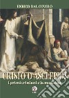 Cristo o Asclepio? I primi cristiani e la medicina libro