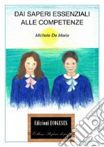 Dai saperi essenziali alle competenze libro