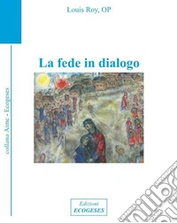 La fede in dialogo libro