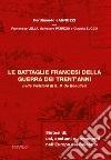 Le battaglie francesi della guerra dei trent'anni nelle incizioni di S.P. de Beaulieu libro