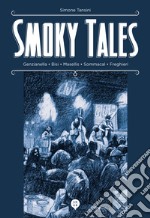 Smoky Tales. Ediz. illustrata