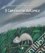 Il camaleonte daltonico. Fiabe e filastrocche