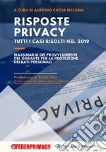 Risposte Privacy. Tutti i casi risolti nel 2019 libro