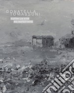 Donatella Tomassoni. Tutta la vita ho aspettato. Ediz. illustrata libro