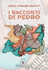 I racconti di Pedro libro