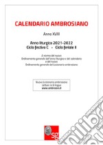 Calendario ambrosiano. Anno liturgico 2021-2022. Ciclo festivo C. Ciclo feriale II