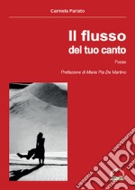 Il flusso del tuo canto libro