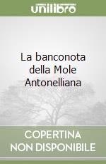 La banconota della Mole Antonelliana