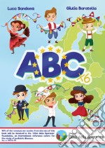 ABC. Alfabetiere. Ediz. inglese, francese, tedesca, italiana, portoghese e spagnola