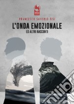 L'onda emozionale e altri racconti libro