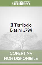 Il Terrilogio Blasini 1794