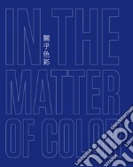 In the matter of color. Addamiano, Biasi, Pinelli, Simeti. Ediz. multilingue libro