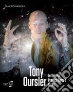 Tony Oursler. Le volcan, poetics tattoo & UFO. Catalogo della mostra (Milano, 5 aprile-1 giungo 2019). Ediz. italiana e inglese libro