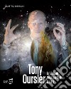 Tony Oursler. Le volcan, poetics tattoo & UFO. Catalogo della mostra (Milano, 5 aprile-1 giungo 2019). Ediz. italiana e inglese libro