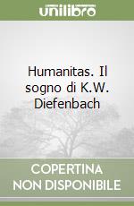 Humanitas. Il sogno di K.W. Diefenbach