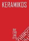 Keramikos 2018. Percorsi attuali sulla scia di quattro omaggi storici libro di Fiorucci L. (cur.)