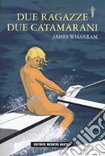 Due ragazze due catamarani libro