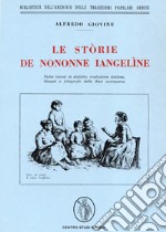 Le stòrie de nononne iangelìne. Fiabe baresi in dialetto, traduzione italiana, disegni e fotografie della Bari scomparsa. Testo barese e italiano libro