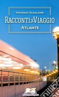Racconti in viaggio. Atlante libro
