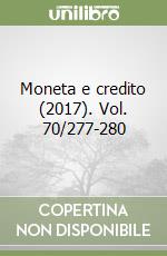 Moneta e credito (2017). Vol. 70/277-280 libro