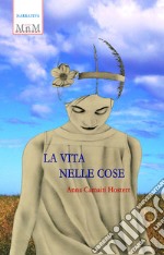 La vita nelle cose libro