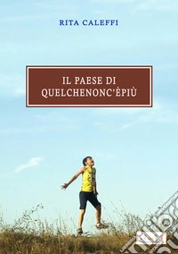 Il paese di quel che non c'è più libro