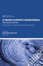 Le terapie di supporto in radioterapia: una guida pratica libro