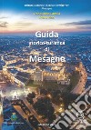 Guida di Mesagne. Guida storico-turistica di Mesagne libro