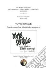 Tutto natale. Poesie natalizie dialettali mesagnesi