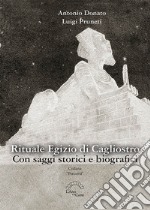 Rituale egizio di Cagliostro. Con saggi storici e biografici libro