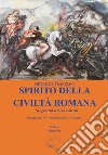 Spirito della civiltà romana. Ne ignorent semina matrem libro