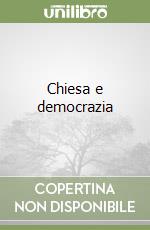 Chiesa e democrazia libro