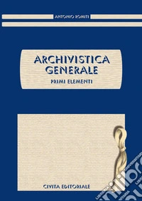 Archivistica generale. Primi elementi libro