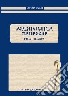 Archivistica generale. Primi elementi libro