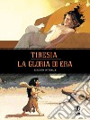 Tiresia. La gloria di Hera. Ediz. integrale libro