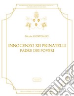 Innocenzo XII Pignatelli. Padre dei poveri. Ediz. spagnola, inglese e francese libro