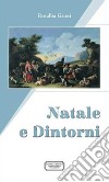 Natale e dintorni libro di Griesi Rosalba