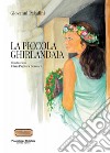 La piccola ghirlandaia libro di Paladini Giovanni