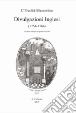 Divulgazioni inglesi (1754-1766). Ediz. inglese e italiana