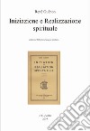 Iniziazione e realizzazione spirituale. Ediz. bilingue libro di Guénon René Dellavedova G. (cur.)