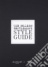 The modern gentleman's style guide. Ediz. illustrata libro